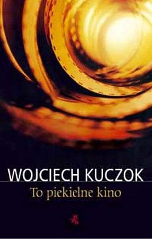 Roman To piekielne kino / Höllisches Kino