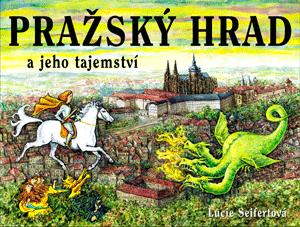 Prague Castle and its Secrets