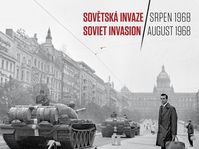 L'exposition Sovětská invaze/Srpen 1968