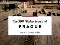 'The 500 Hidden Secrets of Prague', photo: Luster